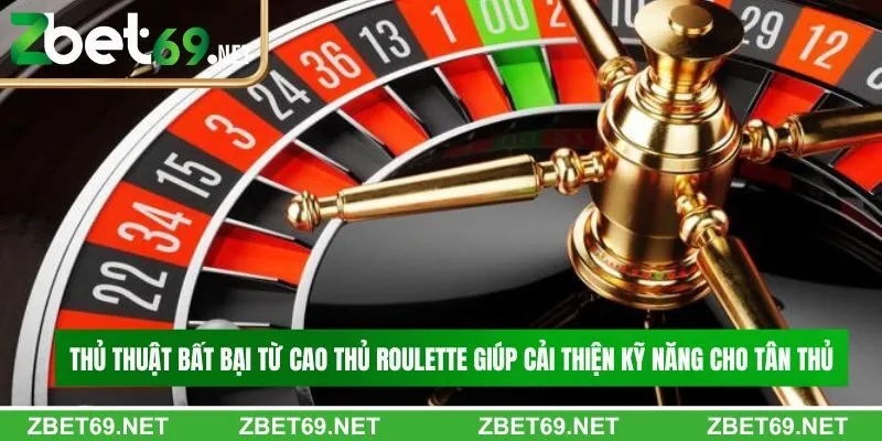 Thủ thuật bất bại từ cao thủ roulette giúp cải thiện kỹ năng cho tân thủ Thủ thuật bất bại từ cao thủ roulette giúp cải thiện kỹ năng cho tân thủ
