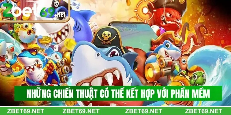 Những chiến thuật có thể kết hợp với Tool bắn cá Những chiến thuật có thể kết hợp với Tool bắn cá